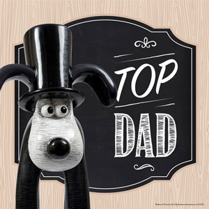 Gromit from Wallace & Gromit in top hat 'Top Dad' Father's day ecard