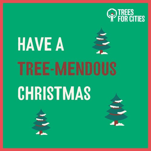 Trees 'Have a tree-mendous Christmas' Christmas ecard