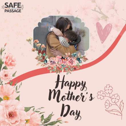 Send a Mother's Day E-Card and Support Safe Passage International! eCards